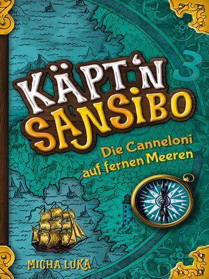 cover image of Käptn Sansibo--Die Canneloni auf fernen Meeren